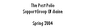 Text Box: The Post Polio Support Group Of MaineSpring 2004